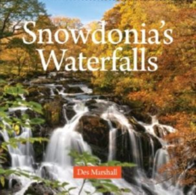 Book cover of: Compact Wales: Snowdonia's Waterfalls