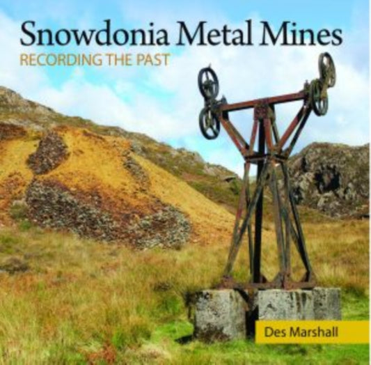Book cover of: Compact Wales: Snowdonia Metal Mines. By: Des Marshall