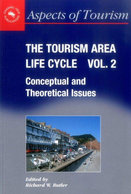 Book cover of: Tourism Area Life Cycle, Vol.2. By: Richard W. Butler