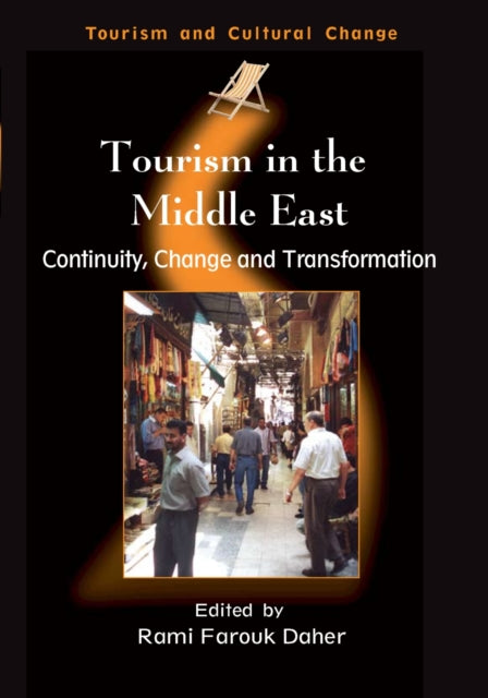 Book cover of: Tourism in the Middle East. By: Rami Farouk Daher