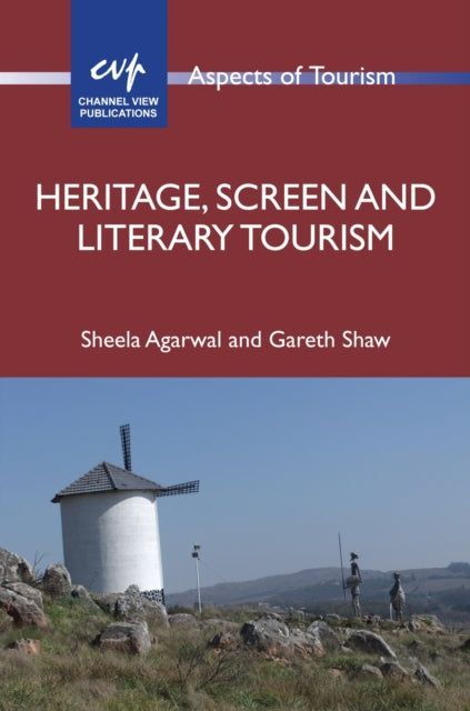 Book cover of: Heritage, Screen and Literary Tourism. By: Gareth Shaw