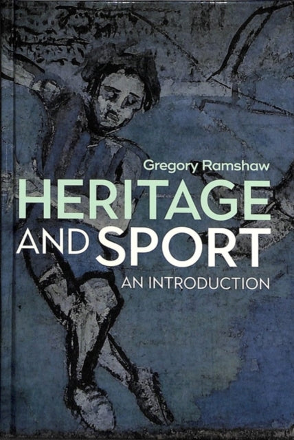 Book cover of: Heritage and Sport. By: Gregory Ramshaw