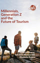 Book cover of: Millennials, Generation Z and the Future of Tourism. By: Fabio Corbisiero