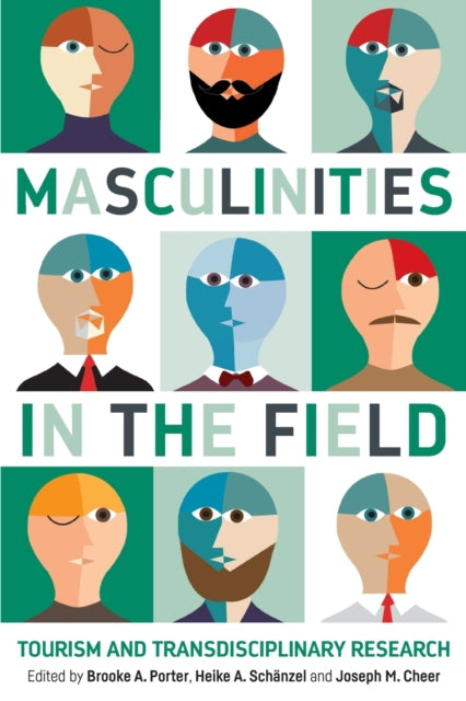 Book cover of: Masculinities in the Field. By: Brooke A. Porter