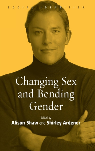 Book cover of: Changing Sex and Bending Gender