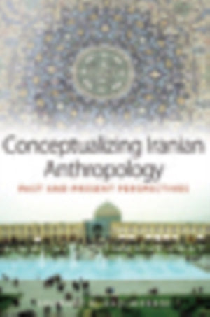 Conceptualizing Iranian Anthropology