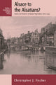 Book cover of: Alsace to the Alsatians?. By: Christopher J. Fischer