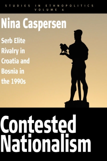 Book cover of: Contested Nationalism. By: Nina Caspersen