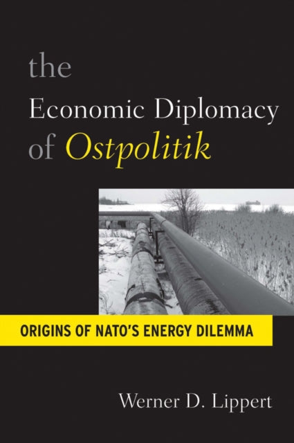Book cover of: Economic Diplomacy of Ostpolitik. By: Werner D. Lippert