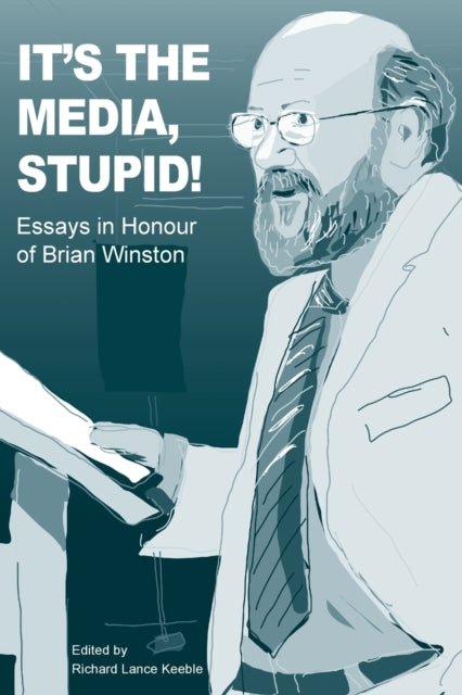 Book cover of: It's the Media Stupid!. By: Richard Lance Keeble