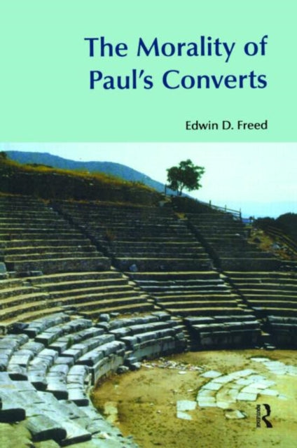 Book cover of: Morality of Paul's Converts. By: Edwin D. Freed