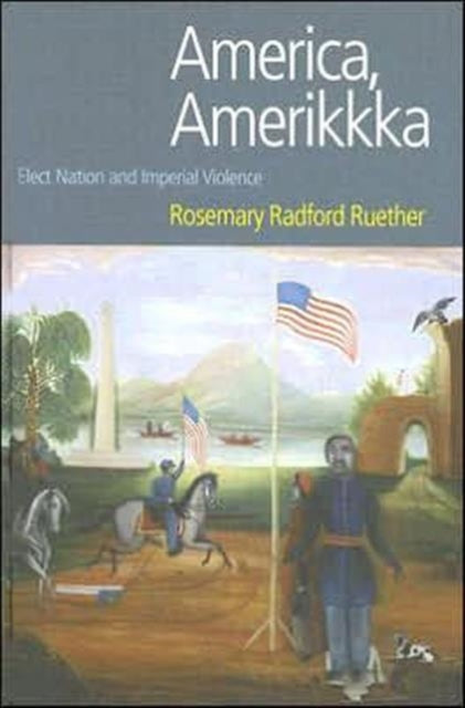 Book cover of: America, Amerikkka. By: Rosemary Radford Ruether