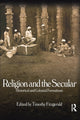 Book cover of: Religion and the Secular. By: Timothy Fitzgerald