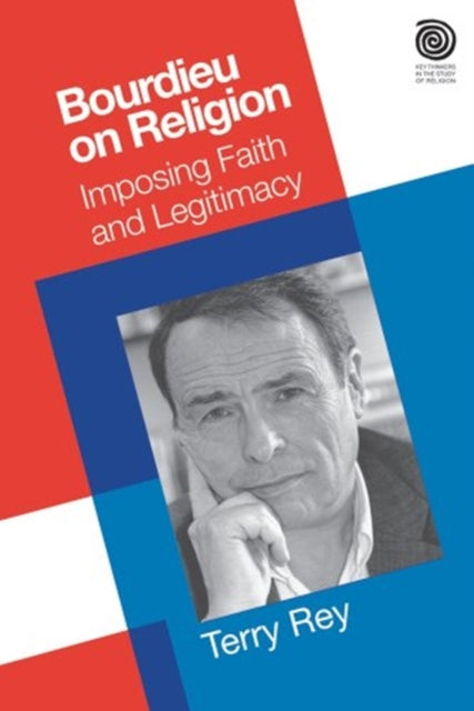 Book cover of: Bourdieu on Religion. By: Terry Rey