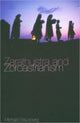 Book cover of: Zarathustra and Zoroastrianism. By: Michael Stausberg