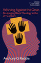 Book cover of: Working Against the Grain. By: Anthony Reddie