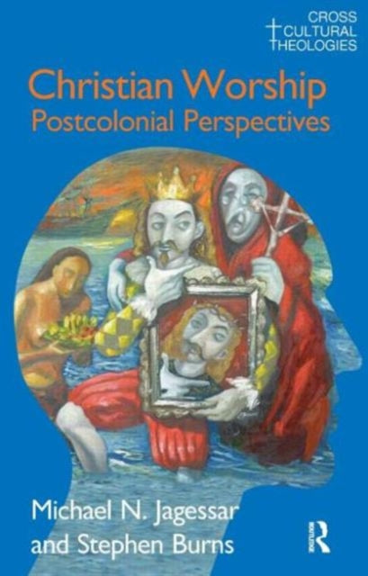 Book cover of: Christian Worship. By: Michael N. Jagessar