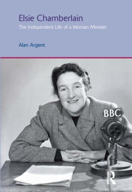 Book cover of: Elsie Chamberlain. By: Alan Argent