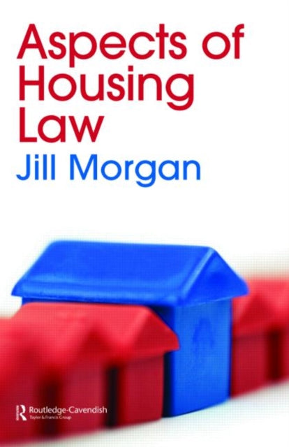 Book cover of: Aspects of Housing Law. By: Derek Morgan, Jill Morgan