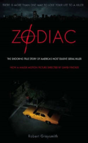 Zodiac, The Shocking True Story of America's Most Bizarre Mass Murderer