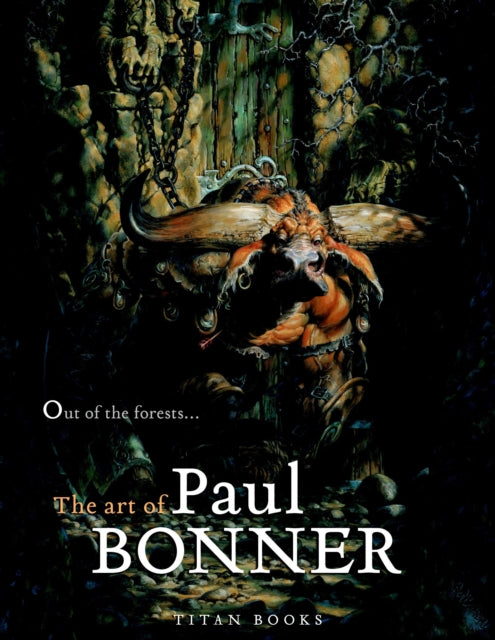 Out of the Forests, The Art of Paul Bonner 9781845767051 Paul Bonner