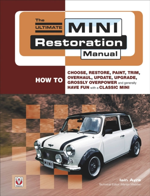 Book cover of: The Ultimate Mini Restoration Manual. By: Iain Ayre
