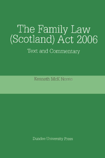 Book cover of: Family Law (Scotland) Act 2006. By: Kenneth McK Norrie