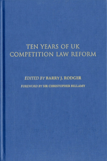 Book cover of: Ten Years of UK Competition Law Reform. By: Barry James Rodger