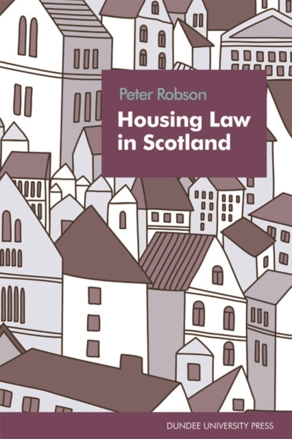 Book cover of: Housing Law in Scotland. By: Peter Robson
