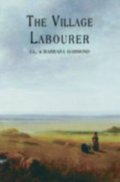 Book cover of: Village Labourer. By: John Lawrence Le Breton Hammond