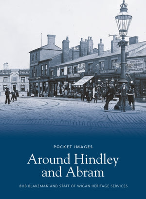 Around Hindley and Abram: Pocket Images