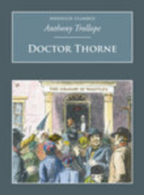 Book cover of: Doctor Thorne. By: Anthony Trollope