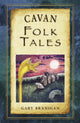 Book cover of: Cavan Folk Tales. By: Gary Branigan