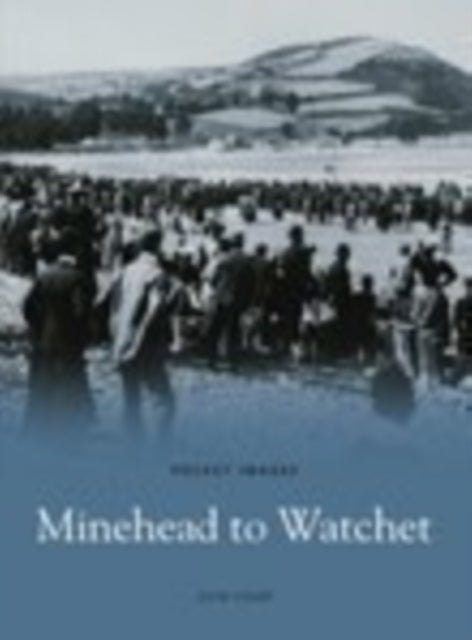 Book cover of: Minehead to Watchet. By: Glyn Court