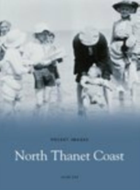 Book cover of: North Thanet Coast. By: Alan Kay