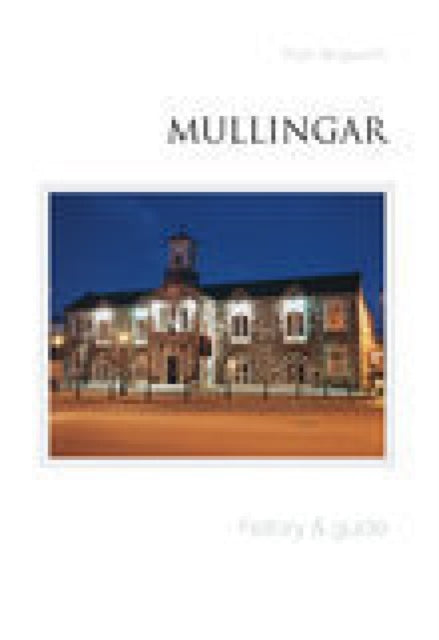 Book cover of: Mullingar. By: Ruth Illingworth