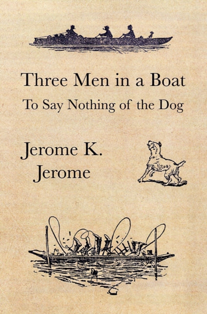 Book cover of: Three Men in a Boat. By: Jerome Klapka Jerome