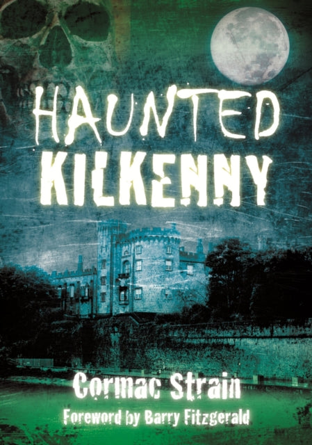 Book cover of: Haunted Kilkenny