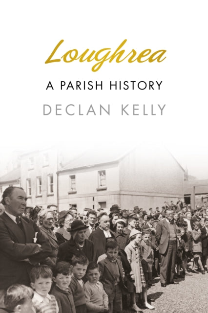 Book cover of: Loughrea. By: Declan Kelly
