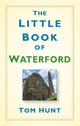 Book cover of: Little Book of Waterford. By: Tom Hunt