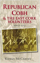 Book cover of: Republican Cobh and the East Cork Volunteers. By: Kieran McCarthy