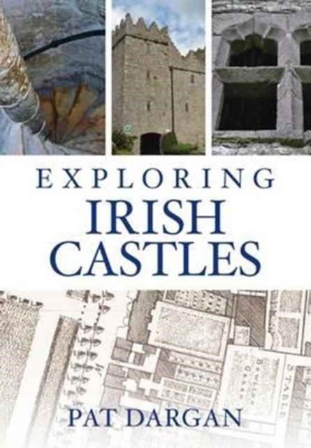 Book cover of: Exploring Irish Castles. By: Pat Dargan