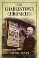 Book cover of: Charlestown Chronicles. By: Cathal Henry