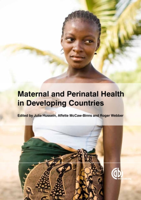 Book cover of: Maternal and Perinatal Health in Developing Countries. By: Julia Hussein