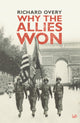 Book cover of: Why The Allies Won. By: Richard Overy
