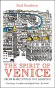 Book cover of: Spirit of Venice. By: Paul Strathern