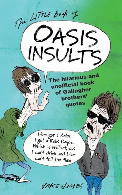 Book cover of: Little Book of Oasis Insults. By: Jake James