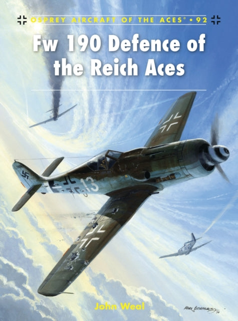 Book cover of: Fw 190 Defence of the Reich Aces. By: John A. Weal