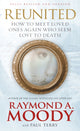 Book cover of: Reunited. By: Raymond A. Moody