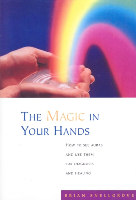 Book cover of: Magic In Your Hands. By: Brian Snellgrove